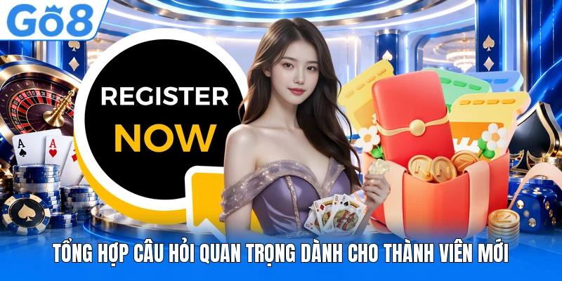 Tổng hợp câu hỏi quan trọng dành cho thành viên mới Tổng hợp câu hỏi quan trọng dành cho thành viên mới